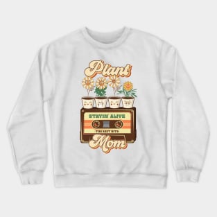 Mothers day plant  lover groovy cassette Retro hippie mom Crewneck Sweatshirt